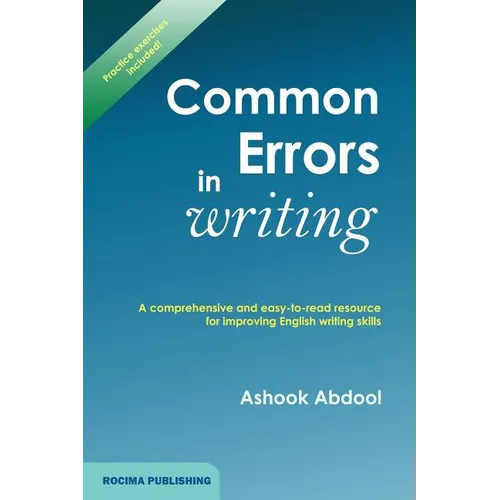 Common Errors In Writing: A comprehensive and easy-to-read resource for improving English writing skills