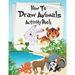 How to Draw Animals Activity Book: A Fun and Simple Step-by-Step Drawing and Activity Book for Kids Aged 4-8 to Learn How to Draw Many Beautiful Anima
