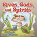 Elves, Gods, and Spirits Children's Norse Folktales