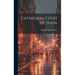 Cathedral Cities of Spain