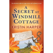 A Secret at Windmill Cottage: An absolutely addictive page-turner full of family secrets
