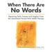 When There Are No Words: Repairing Early Trauma and Neglect From the Attachment Period With EMDR Therapy