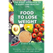 Food To Lose Weight: The Complete And Definitive Guide To Losing Weight Quickly, Without Specific Diets. (With 50 Easy Recipes)