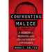Confronting Malice: A Memoir of Working with Sex and Violent Offenders