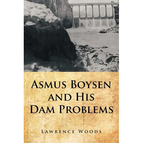 Asmus Boysen and His Dam Problems