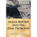 Asmus Boysen and His Dam Problems
