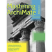 Mastering ArchiMate Edition 3.2: A serious introduction to the ArchiMate(R) enterprise architecture modeling language