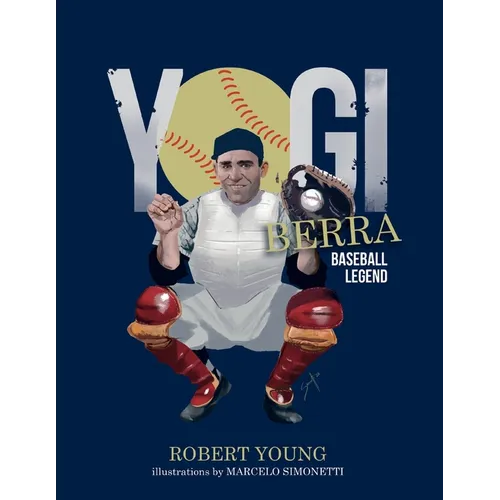 Yogi Berra: Baseball Legend