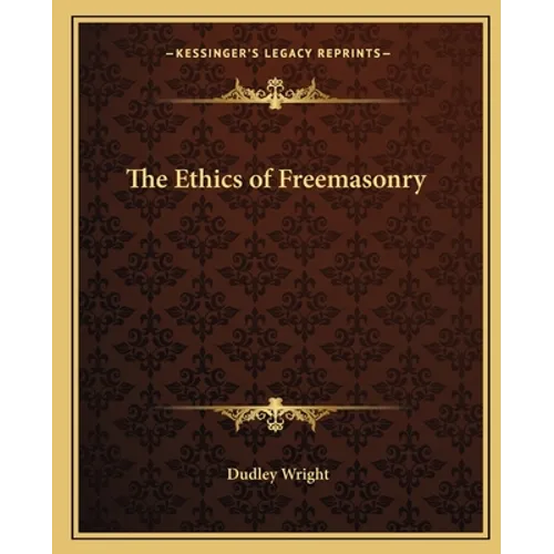 The Ethics of Freemasonry