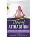 Law of Attraction: Successfully Manifest Love, Abundance, Happiness and Wealth (Raise Your Vibrations Using Visualizations and Begin Your Spiritual Jo