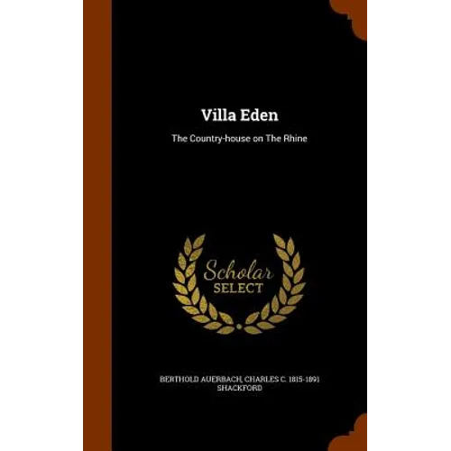 Villa Eden: The Country-house on The Rhine