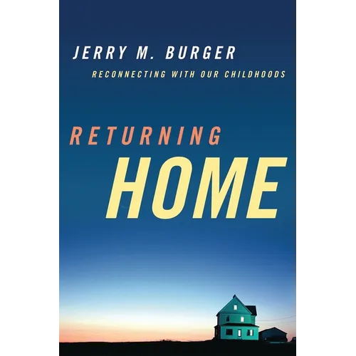 Returning Home: Reconnecting with Our Childhoods
