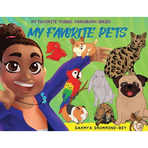 My Favorite Pets: My Favorite Things: Paragraph Writing Series (Book 1)