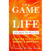 The Game of Life And How To Play It
