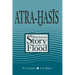 Atra-Hasis: The Babylonian Story of the Flood, with the Sumerian Flood Story