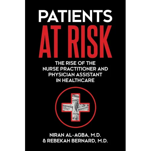 Patients at Risk: The Rise of the Nurse Practitioner and Physician Assistant in Healthcare