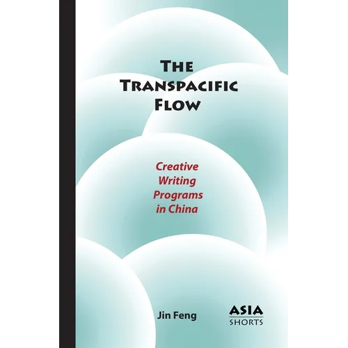 The Transpacific Flow: Creative Writing Programs in China