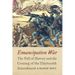 Emancipation War: The Fall of Slavery and the Coming of the Thirteenth Amendment