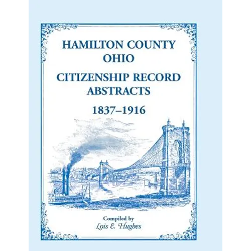 Hamilton County, Ohio Citizenship Record Abstracts, 1837-1916