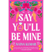 Say You'll Be Mine