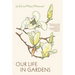 Our Life in Gardens