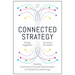 Connected Strategy: Building Continuous Customer Relationships for Competitive Advantage
