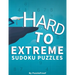 Hard Sudoku Puzzles For Adults - Hard, Vey Hard And Extreme: Difficult Sudoku Puzzle Book. 180 Sudoku puzzles from Hard To Extremely hard Difficulty L