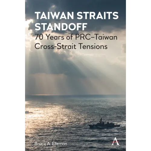 Taiwan Straits Standoff: 70 Years of Prc-Taiwan Cross-Strait Tensions