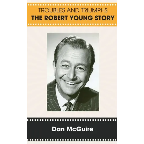 Troubles and Triumphs (hardback): The Robert Young Story