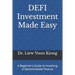 DEFI Investment Made Easy: A Beginner's Guide to Investing in Decentralized Finance