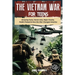 The Vietnam War for Teens: Amazing Facts, Heroic Acts, Major Events, Public Protest, and How the War Changed the America