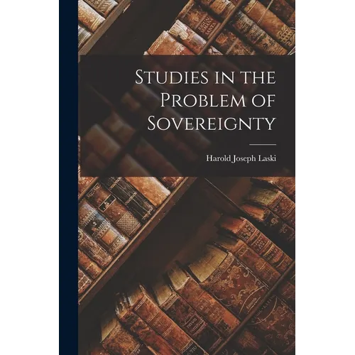 Studies in the Problem of Sovereignty