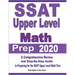 SSAT Upper Level Math Prep 2020: A Comprehensive Review and Step-By-Step Guide to Preparing for the SSAT Upper Level Math Test