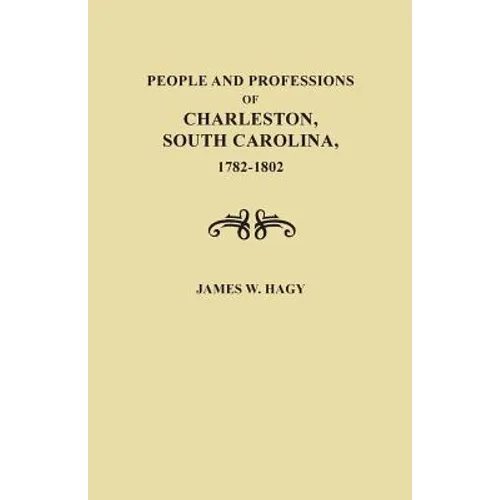 People and Professions of Charleston, South Carolina, 1782-1803