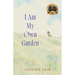 I Am My Own Garden