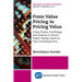 From Value Pricing to Pricing Value: Using Science, Psychology, and Systems to Attract Higher Paying Clients to Your Accounting Firm