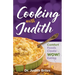 Cooking with Judiith...Comfort Foods Create WOW Eating