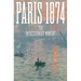 Paris 1874: The Impressionist Moment