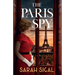 The Paris Spy: an utterly unputdownable and breathtaking historical novel