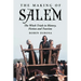 The Making of Salem: The Witch Trials in History, Fiction and Tourism