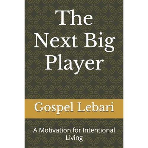 The Next Big Player: A Motivation for Intentional Living