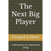 The Next Big Player: A Motivation for Intentional Living
