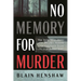 No Memory for Murder: The Incredible Story of a Sadistic Murder in Halifax's Point Pleasant Park