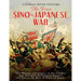 The First Sino-Japanese War: The History and Legacy of the Conflict that Doomed the Chinese Empire and Led to the Rise of Imperial Japan