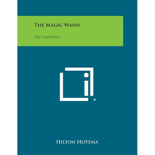 The Magic Wand: The Caduceus