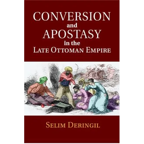 Conversion and Apostasy in the Late Ottoman Empire