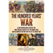 The Hundred Years' War: A Captivating Guide to One of the Most Notable Conflicts of the Middle Ages and in European History and the Life of Joan of Ar