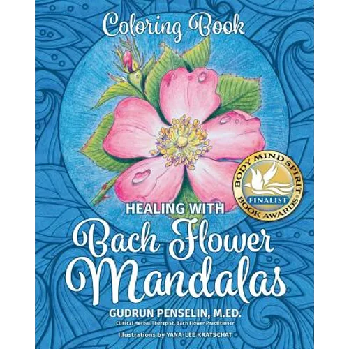 Healing with Bach Flower Mandalas: Coloring Book
