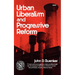 Urban Liberalism and Progressive Reform