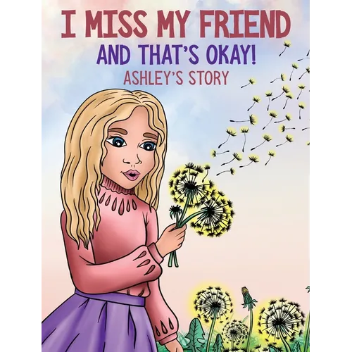 I Miss My Friend And That's Okay: Ashley's Story